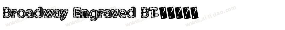 Broadway Engraved BT字体转换